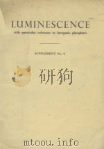 LUMINESCENCE WITH PARTICULAR REFERENCE TO SOLID INORGANIC PHOSPHORS   1955  PDF电子版封面     