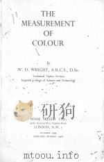 THE MEASUREMENT OF COLOUR   1944  PDF电子版封面    W.D. WRIGHT 