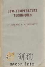 LOW-TEMPERATURE TECHNIQUES   1960  PDF电子版封面    F. DIN AND A.H. COCKETT 