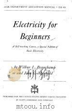 ELECTRICITY FOR BEGINNERS   1944  PDF电子版封面    WILBUR L. BEAUCHAMP AND JOHN C 