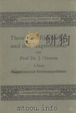 THEORIE DER ELEKTRIZITAT UND DES MAGNETISMUS BAND II   1904  PDF电子版封面    J. CLASSEN 