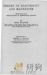 THEORY OF ELECTRICITY AND MAGNETISM   1932  PDF电子版封面    MAX PLANCK 
