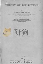 THEORY OF DIELECTRICS   1932  PDF电子版封面    A. SCHWAIGER 
