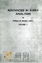 ADVANCES IN X-RAY ANALYSIS VOLUME 3     PDF电子版封面    WILLIAM M. MUELLER 
