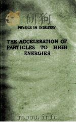 THE ACCELERATION OF PARTICLES TO HIGH ENERGIES（1950 PDF版）