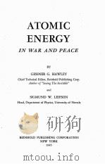 ATOMIC ENERGY IN WAR AND PEACE   1945  PDF电子版封面    GESSNER G. HAWLEY AND SIGMUND 