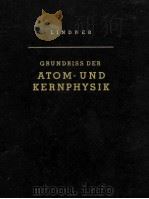 GRUNDRISS DER ATOM-UND KERNPHYSIK   1959  PDF电子版封面     