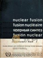 NUCLEAR FUSION FUSION NUCLEAIRE FUSION NUCLEAR 1962 SUPPLEMENT PART I   1962  PDF电子版封面     