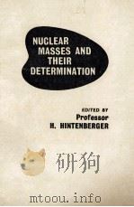 NUCLEAR MASSES AND THEIR DETERMINATION（1957 PDF版）