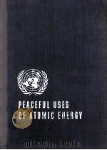 PROCEEDING OF THE INTERNATIONAL CONFERENCE ON THE PEACEFUL USES OF ATOMIC ENERGY VOLUME 10   1956  PDF电子版封面     