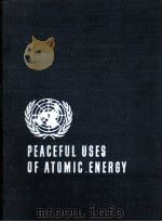 PROCEEDINGS OF THE SECOND UNITED NATIONS INTERNATIONAL CONFERENCE ON THE PEACEFUL USES OF ATOMIC ENE   1958  PDF电子版封面     