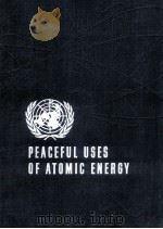 PROCEEDINGS OF THE SECOND UNITED NATIONS INTERNATIONAL CONFERENCE ON THE PEACEFUL USES OF ATOMIC ENE（1958 PDF版）