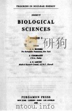 SERIES VI BIOLOGICAL SCIENCES VOLUME 2   1959  PDF电子版封面    J.G. BUGHER 