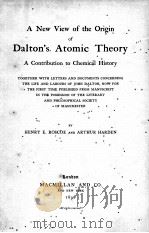 A NEW VIEW OF THE ORIGIN OF DALTON‘S ATOMIC THEORY A CONTRIBUTION TO CHEMICAL HISTORY（1896 PDF版）
