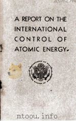 A REPORT ON THE INTERNATIONAL CONTROL OF ATOMIC ENERGY（1946 PDF版）