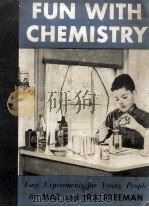 FUN WITH CHEMISTRY   1947  PDF电子版封面    MAE AND IRA FREEMAN 