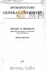 INTRODUCTORY GENERAL CHEMISTRY THIRD EDITION   1946  PDF电子版封面    STUART R. BRINKLEY 