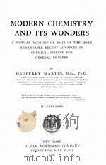 MODERN CHEMISTRY AND ITS WONDERS   1921  PDF电子版封面    GEOFFREY MARTIN 