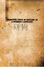OBJECTIVE TESTS IN ENGLISH AS A FOREIGN LANGUAGE  PUPILS‘BOOK 1     PDF电子版封面  0333111672   
