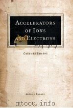 ACCELERATORS OF IONS AND ELECTRONS（ PDF版）