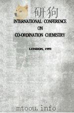 INTERNATIONAL CONFERENCE ON CO-ORDINATION CHEMISTRY   1959  PDF电子版封面     