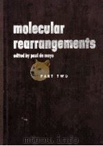 MOLECULAR REARRANGEMENTS PART TWO   1964  PDF电子版封面    PAUL DE MAYO 