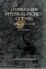 LEHRBUCH DER PHYSIKALISCHEN CHEMIE DRITTER BAND   1930  PDF电子版封面    KARL JELLINEK 