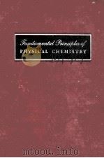FUNDAMENTAL PRINCIPLES OF PHYSICAL CHEMISTRY REVISED EDITION（1951 PDF版）
