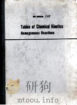 TABLES OF CHEMICAL KINETICS HOMOGENEOUS REACTIONS   1951  PDF电子版封面    E.U. CONDON 