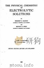 THE PHYSICAL CHEMISTRY OF ELECTROLYTIC SOLUTIONS SECOND EDITION（1950 PDF版）