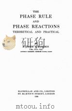 THE PHASE RULE AND PHASE REACTIONS THEORETICAL AND PRACTICAL（1950 PDF版）
