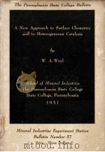 A NEW APPROACH TO SURFACE CHEMISTRY AND TO HETEROGENEOUS CATALYSIS   1951  PDF电子版封面    W.A. WEYL 
