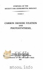CARBON DIOXIDE FIXATION AND PHOTOSYNTHESIS   1951  PDF电子版封面     