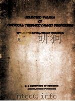 SELECTED VALUES OF CHEMICAL THERMODYNAMIC PROPERTIES II   1952  PDF电子版封面    FREDOXICK D. ROSSINI 