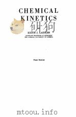 CHEMICAL KINETICS FIRST EDITION   1950  PDF电子版封面    KEITH J. LAIDLER 