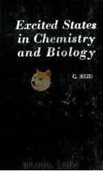 EXCITED STATES IN CHEMISTRY AND BIOLOGY   1957  PDF电子版封面    C. REID 