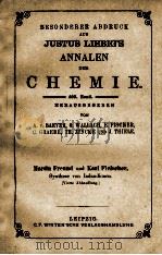 BESONDERER ABDRUCK AUS JUSTUS LIEBIG‘S ANNALEN DER CHEMIE 1     PDF电子版封面    MARTIN FREUND AND KARL FLEISCH 