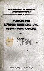 TABELLEN ZUR RONTGEN-EMISSIONS-UND ABSORPTIONS-ANALYSE   1959  PDF电子版封面    KONRAD SAGEL 