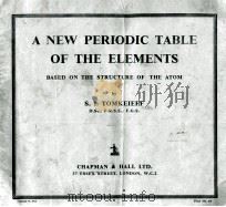 A NEW PERIODIC TABLE OF THE ELEMENTS BASED ON THE STRUCTURE OF THE ATOM   1954  PDF电子版封面    S.I. TOMKEIEFF 