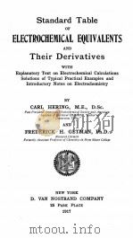 STANDARD TABLE OF ELECTROCHEMICAL EQUIVALENTS AND THEIR DERIVATIVES   1917  PDF电子版封面    CARL HERING AND FREDERICK H. G 