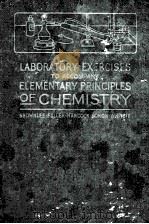 LABORATORY EXERCISES TO ACCOMPANY ELEMENTARY PRINCIPLES OF CHEMISTRY   1921  PDF电子版封面     