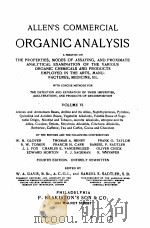 ALLEN‘S COMMERCIAL ORGANIC ANALYSIS VOLUME VI   1912  PDF电子版封面    W.A. DAVIS AND SAMUEL S. SADTL 