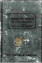 A LABORATORY MANUAL IN CHEMISTRY   1916  PDF电子版封面    WILLIAM CONGER MORGAN AND JAME 