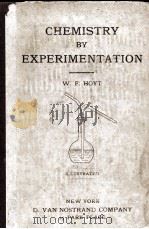CHEMISTRY BY EXPERIMENTATION   1917  PDF电子版封面    WILBUR F. HOYT 
