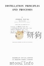 DISTILLATION PRINCIPLES AND PROCESSES   1922  PDF电子版封面    SYDNEY YONG 