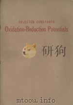 TABLES OF CONSTANTS AND NUMERICAL DATA 8 SELECTED CONSTANTS OXYDO-REDUCTION POTENTIALS（1958 PDF版）