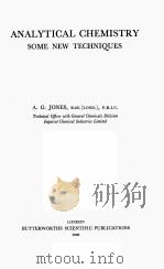 ANALYTICAL CHEMISTRY SOME NEW TECHNIQUES   1960  PDF电子版封面    A.G. JONES 