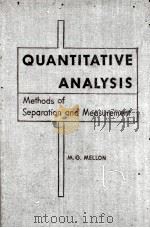 QUANTITATIVE ANALYSIS METHODS OF SEPARATION AND MEASUREMENT   1955  PDF电子版封面    M.G. MELLON 