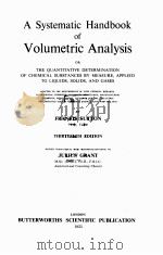 A SYSTEMATIC HANDBOOK OF VOLUMETRIC ANALYSIS   1955  PDF电子版封面    FRANCIS SUTTON 