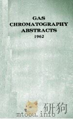 GAS CHROMATOGRAPHY ABSTRACTS 1962（1963 PDF版）
